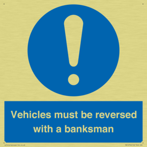 Vehicles must be reversed with a banksman